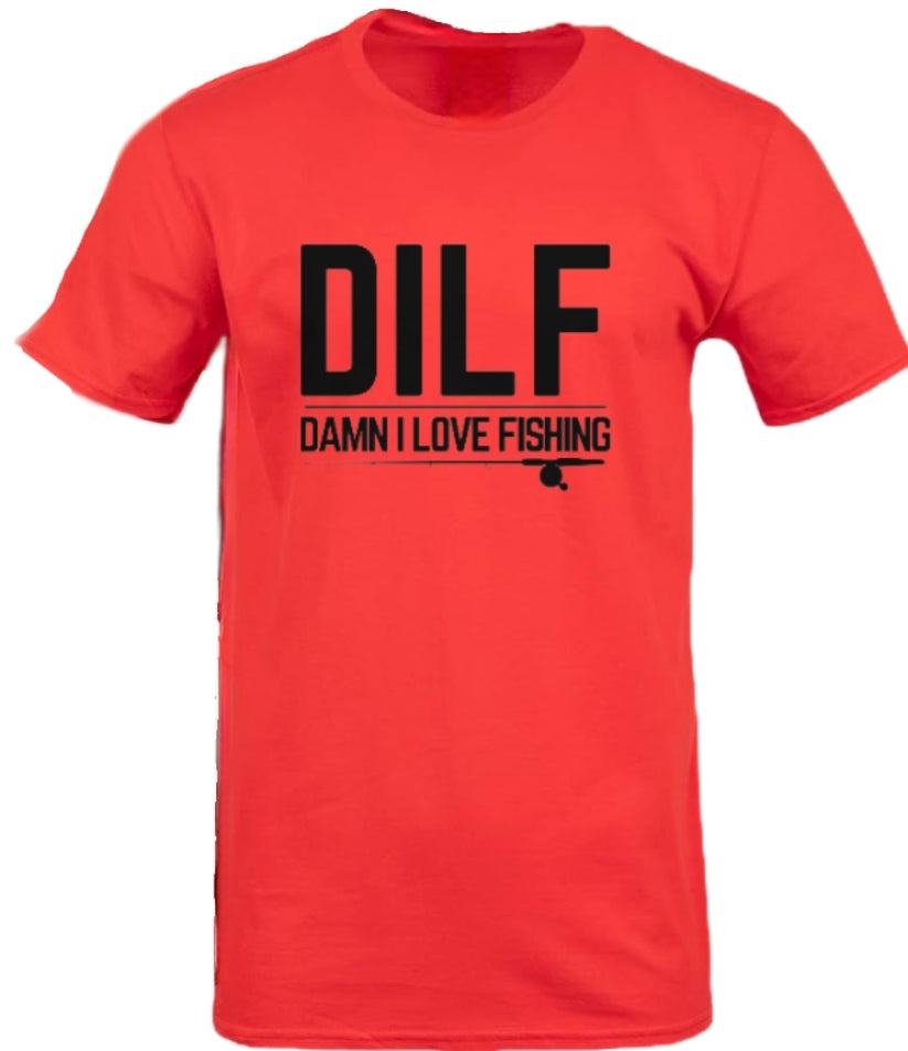 DILF Tee - for fisherman fanatics!